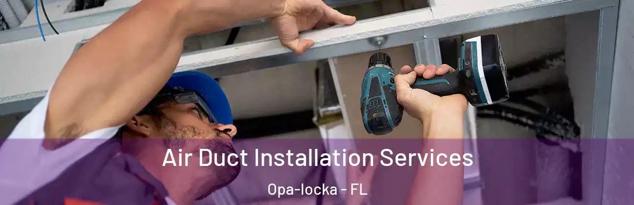  Air Duct Installation Services Opa-locka - FL
