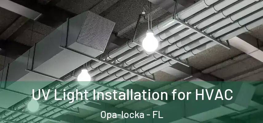  UV Light Installation for HVAC Opa-locka - FL